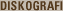 DISKOGRAFI